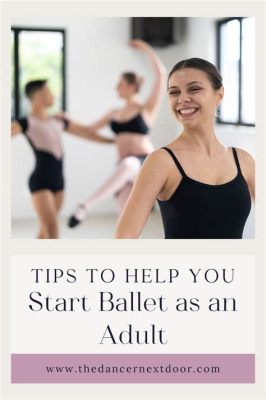 can you start ballet as an adult and what about starting dance at any age?